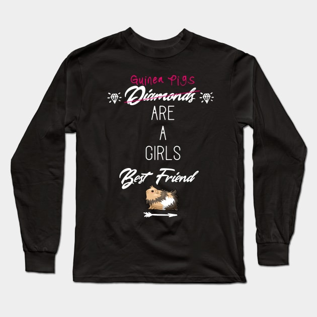 Guinea Pigs Are A Girls Best Friend Long Sleeve T-Shirt by BasicBeach
